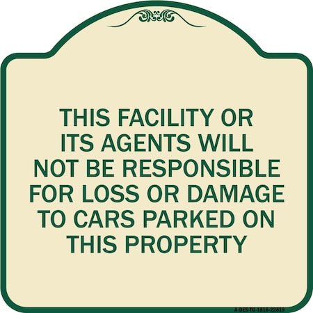 Signmission This Facility or Its Agents Will Not Be Responsible for Loss or Damage to Cars Parked, TG-1818-22819 A-DES-TG-1818-22819